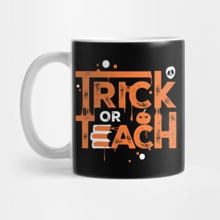 Teacher Halloween Gift Trick Or Teach Mug